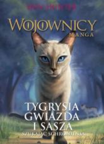 Wojownicy. Manga T.3 Tygrysia Gwiazda i Sasza