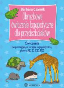 Obrazkowe ćw. log. dla przedszkolaków. Sz,ż,cz,dż