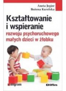 Kształtowanie i wspieranie rozwoju psychoruch. ...