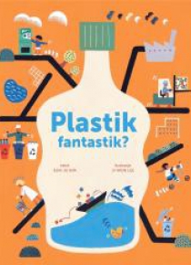 Plastik fantastik?