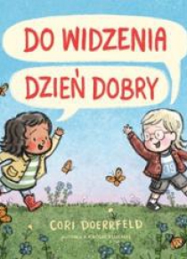 Do widzenia, dzień dobry