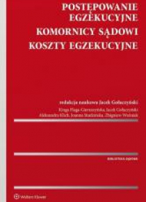 Postępowanie egzekucyjne, komornicy sądowi..