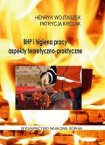Bhp i higiena pracy.Aspekty teoretyczne-praktyczne