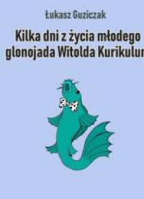Kilka dni z życia młodego glonojada W. Kurikulum