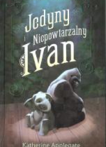 Jedyny i niepowtarzalny Ivan