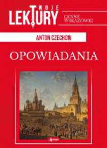 Opowiadania. Anton Czechow