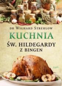 Kuchnia św. Hildegardy z Bingen