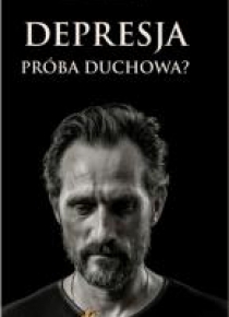 Depresja. Próba duchowa?