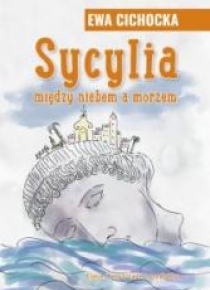 Sycylia. Między niebem a morzem