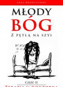 Młody bóg z pętlą na szyi. Terapia u doktorka