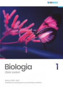 Biologia. Zbiór zadań. Matura 2020-2022 T.1