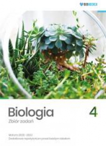 Biologia. Zbiór zadań. Matura 2020-2022 T.4