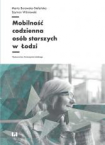 Mobilność codzienna osób starszych w Łodzi