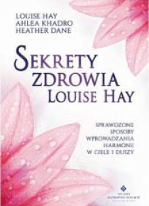 Sekrety zdrowia Louise Hay w.2