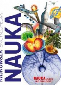 Najnowsza encyklopedia. Nauka