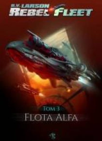 Rebel Fleet T.3 Flota Alfa