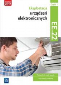 Eksploatacja urządzeń elektro.Kwal.EE.22.Podr.cz.1