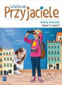Szkolni przyjaciele.Ćwiczenia. 3/2 WSiP
