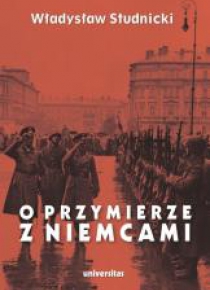 O przymierze z Niemcami. Wybór pism 19231939