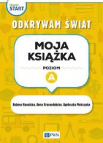 Pewny start. Odkrywam świat. Moja książka poz.A