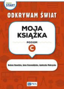 Pewny start. Odkrywam świat. Moja książka poz.C