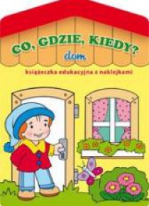 Co, gdzie, kiedy? - dom