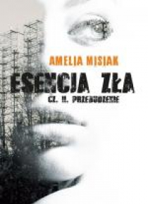 Esencja zła cz.II Przebudzenie