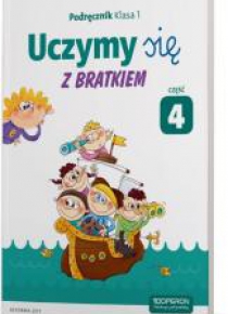 Uczymy się z Bratkiem 1 Podręcznik cz.4 OPERON
