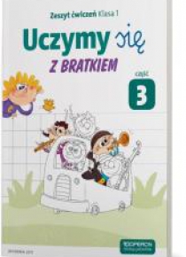 Uczymy się z Bratkiem 1 Zeszyt ćwiczeń cz.3 OPERON