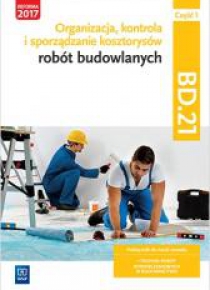 Organizacja,kontr. i sporz. kosztorysów.BD.21.cz.1