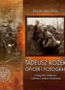 Tadeusz Rożek - oficer i fotograf