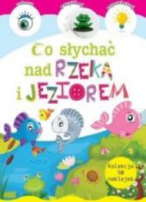 Co słychać nad rzeką i jeziorem