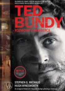 Ted Bundy. Rozmowy z mordercą