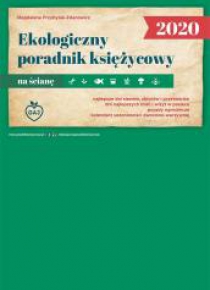 Ekologiczny Poradnik Księżycowy 2020 na ścianę