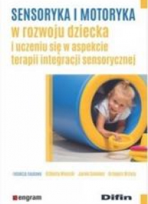 Sensoryka i motoryka w rozwoju dziecka...