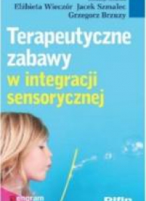Terapeutyczne zabawy w integracji sensorycznej