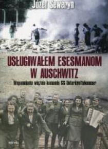 Usługiwałem esesmanom w Auschwitz