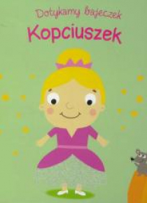 Dotykamy bajeczek. Kopciuszek w.2019