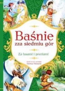 Baśnie zza siedmiu gór. Za lasami i preriami