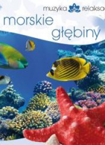 Muzyka relaksacyjna. Morskie głębiny CD