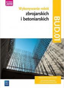 Wykonywanie robót zbroj. i beton. Kwal. BUD.01