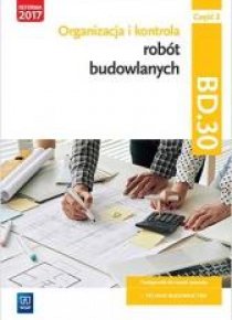 Organizacja i kontrola robót bud. Kwal.BD.30. cz.2