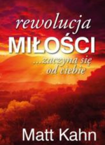 Rewolucja miłości... zaczyna się od ciebie