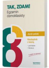 Egzamin ósmoklasisty. Język polski. Niezbędnik