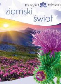 Muzyka relaksacyjna. Ziemski świat CD