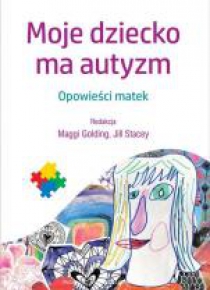 Moje dziecko ma autyzm