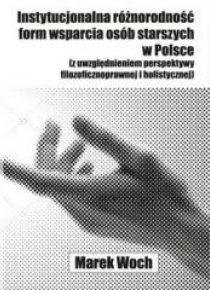 Instytucjonalna różnorodność form wsparcia osób...