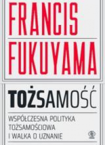 Tożsamość. Współczesna polityka tożsamościowa