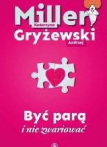 Być parą i nie zwariować