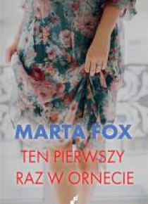 Ten pierwszy raz w Ornecie
